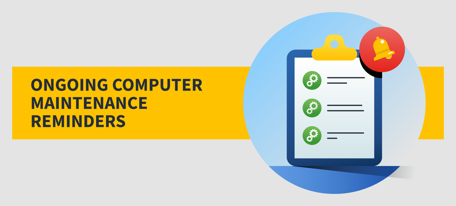Ongoing computer maintainance remainder